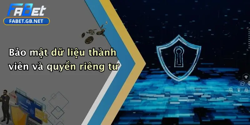 Điều khoản và điều kiện 3 Bảo mật dữ liệu thành viên và quyền riêng tư