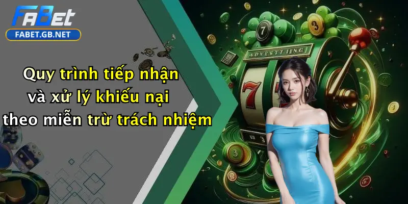 Quy trình tiếp nhận và xử lý khiếu nại theo miễn trừ trách nhiệm